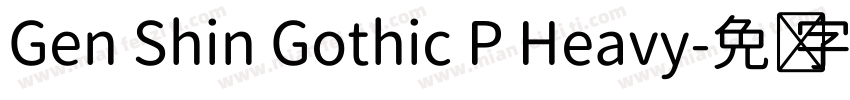 Gen Shin Gothic P Heavy字体转换